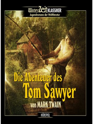 cover image of Tom Sawyer--Die Abenteuer des Tom Sawyer
